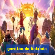 garotas da baixada